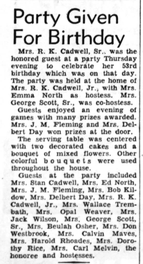 Grandma Cadwell 55th birthday Grandma Cadwell had a 55th birthday party according to the Casper Morning Star on Aug 27, 1955...Party on!!